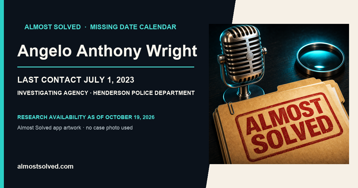 Almost Solved AppIcon beside a NamUs source-based date card for Angelo Anthony Wright; last contact july 1, 2023; investigating agency Henderson Police Department. No case photo is shown.