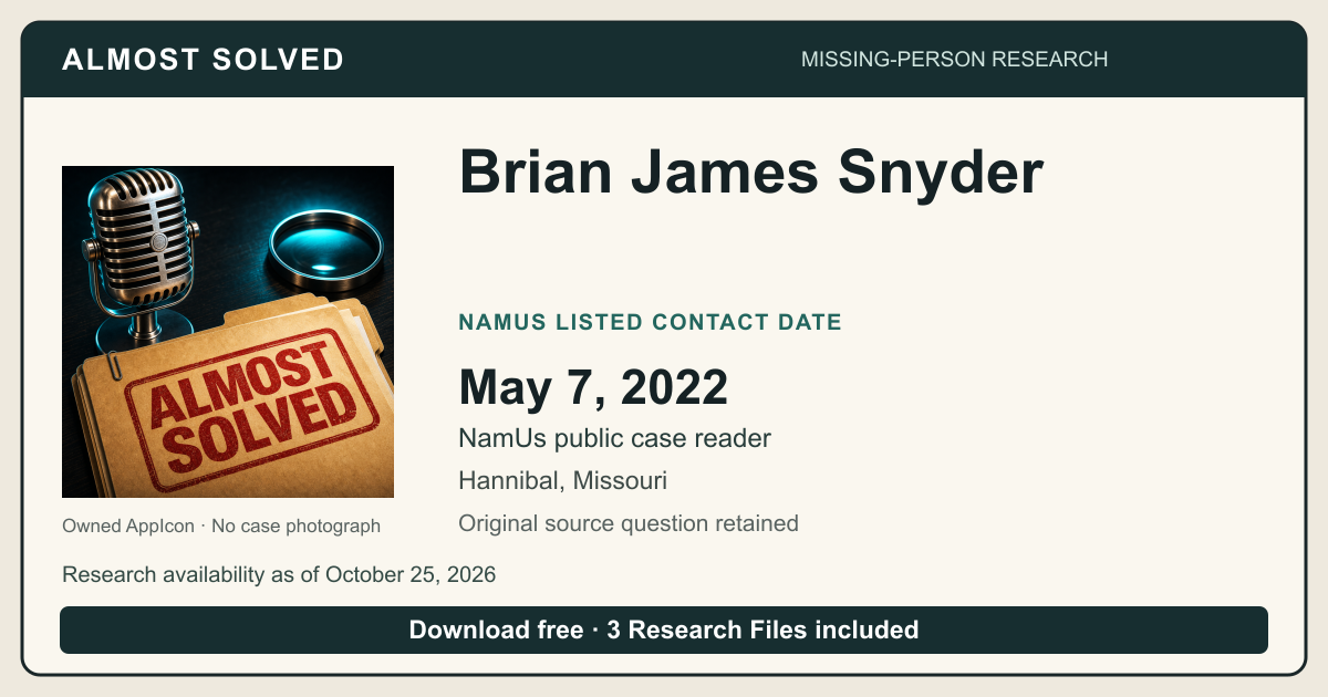 Almost Solved AppIcon beside Brian James Snyder’s NamUs listed contact date, May 7, 2022. No case photograph.