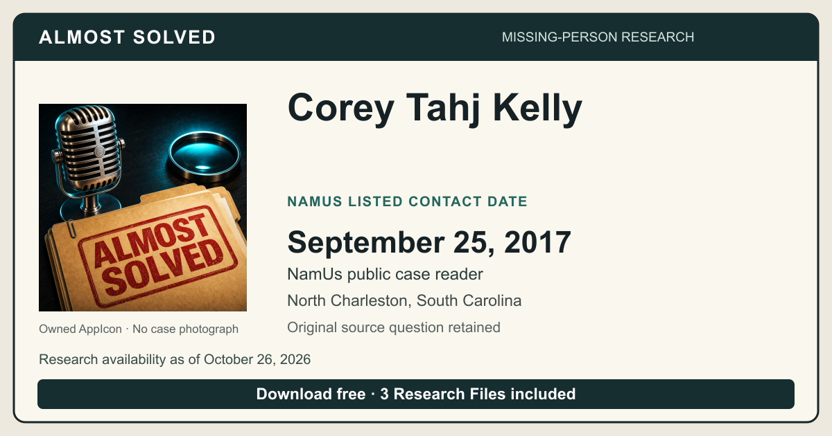 Almost Solved AppIcon beside Corey Tahj Kelly’s NamUs listed contact date, September 25, 2017. No case photograph.