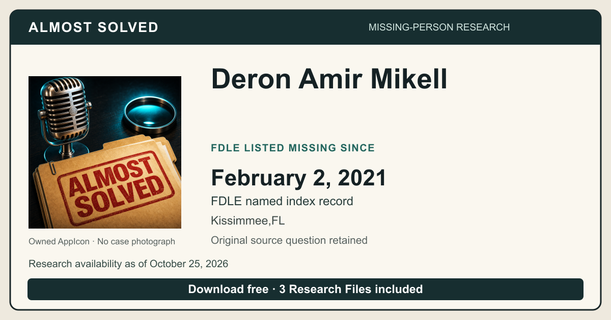 Almost Solved AppIcon beside Deron Amir Mikell’s FDLE listed Missing Since date 2021-02-02. No case photograph.