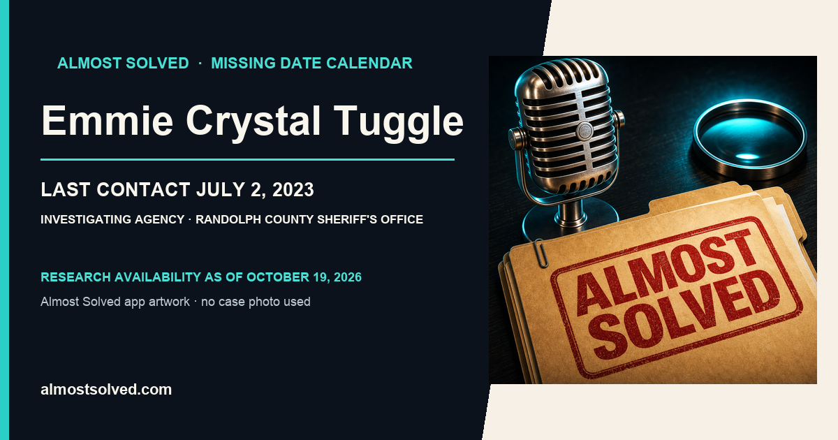 Almost Solved AppIcon beside a NamUs source-based date card for Emmie Crystal Tuggle; last contact july 2, 2023; investigating agency Randolph County Sheriff's Office. No case photo is shown.