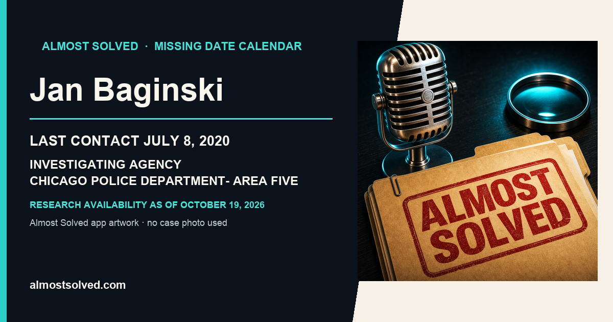 Almost Solved AppIcon beside a NamUs source-based date card for Jan Baginski; last contact july 8, 2020; investigating agency Chicago Police Department- Area Five. No case photo is shown.