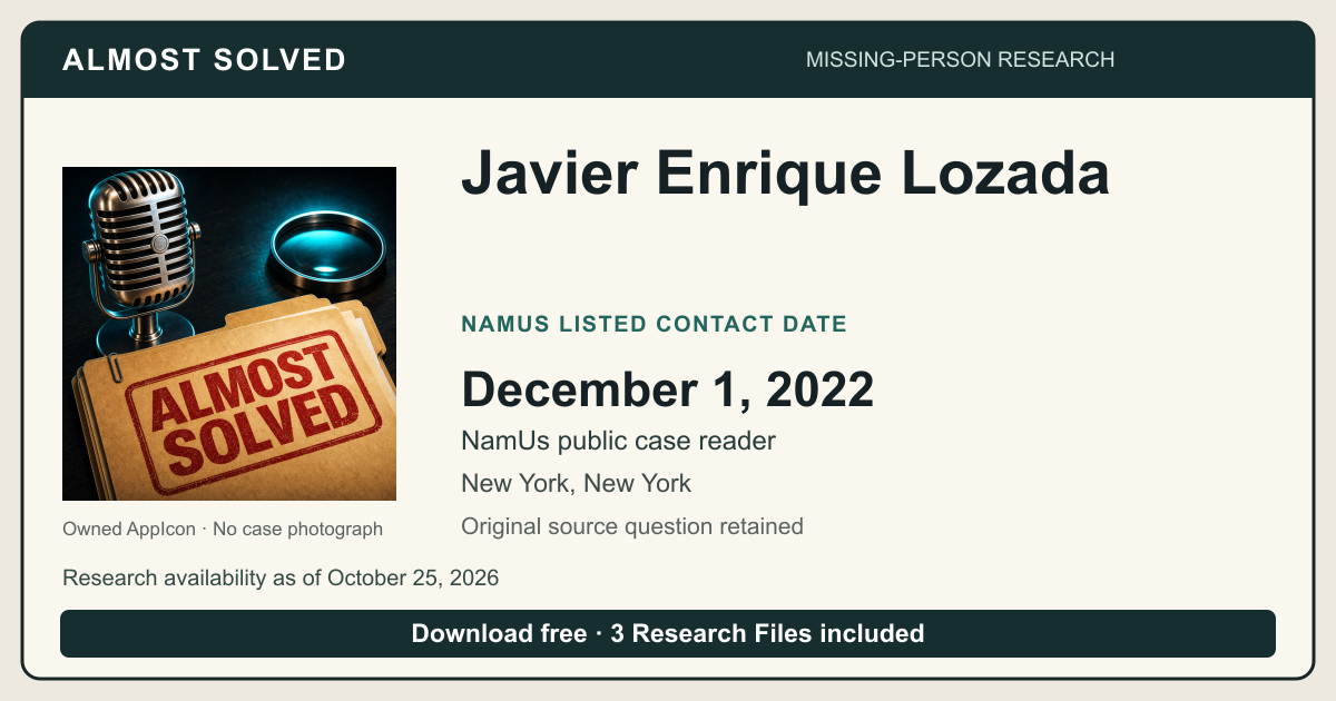 Almost Solved AppIcon beside Javier Enrique Lozada’s NamUs listed contact date, December 1, 2022. No case photograph.