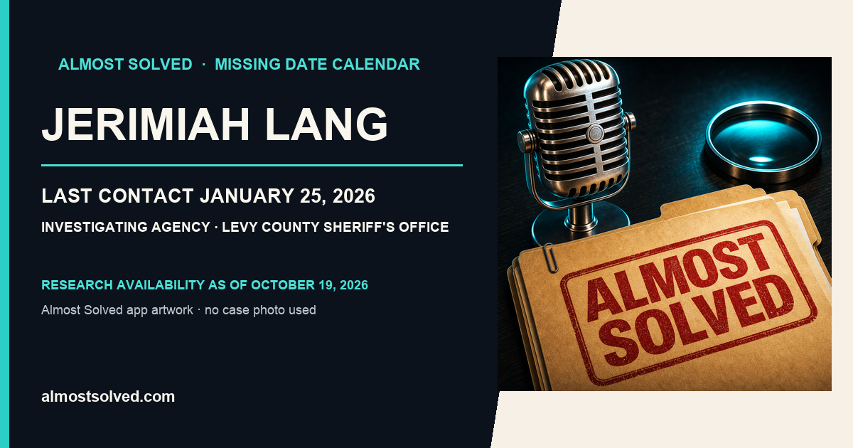 Almost Solved AppIcon beside a NamUs source-based date card for JERIMIAH LANG; last contact january 25, 2026; investigating agency Levy County Sheriff's Office. No case photo is shown.