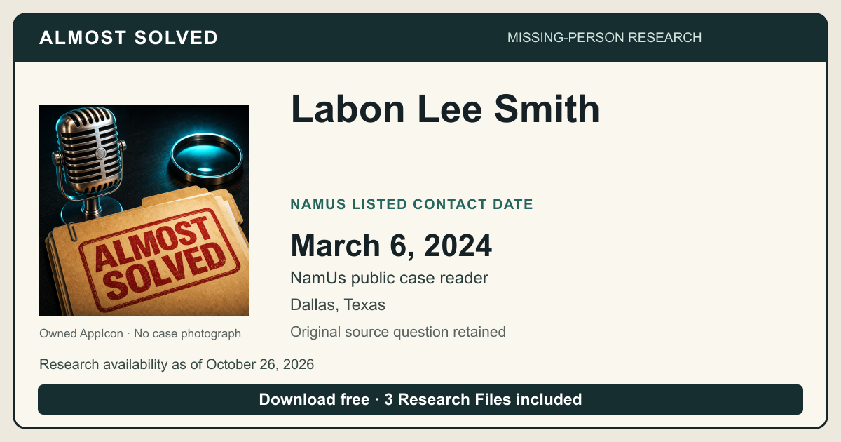 Almost Solved AppIcon beside Labon Lee Smith’s NamUs listed contact date, March 6, 2024. No case photograph.