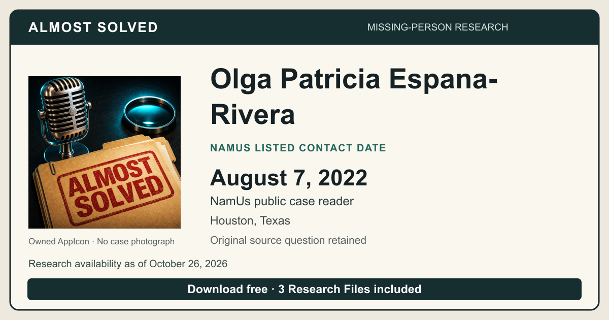 Almost Solved AppIcon beside Olga Patricia Espana-Rivera’s NamUs listed contact date, August 7, 2022. No case photograph.