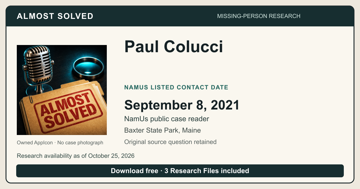 Almost Solved AppIcon beside Paul Colucci’s NamUs listed contact date, September 8, 2021. No case photograph.
