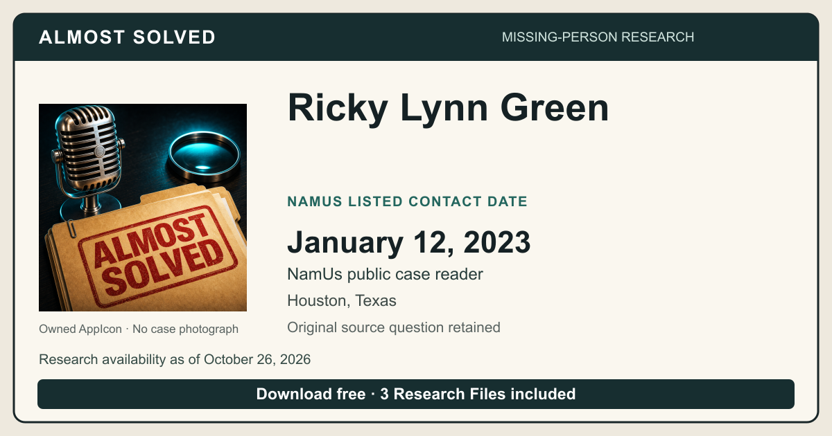 Almost Solved AppIcon beside Ricky Lynn Green’s NamUs listed contact date, January 12, 2023. No case photograph.