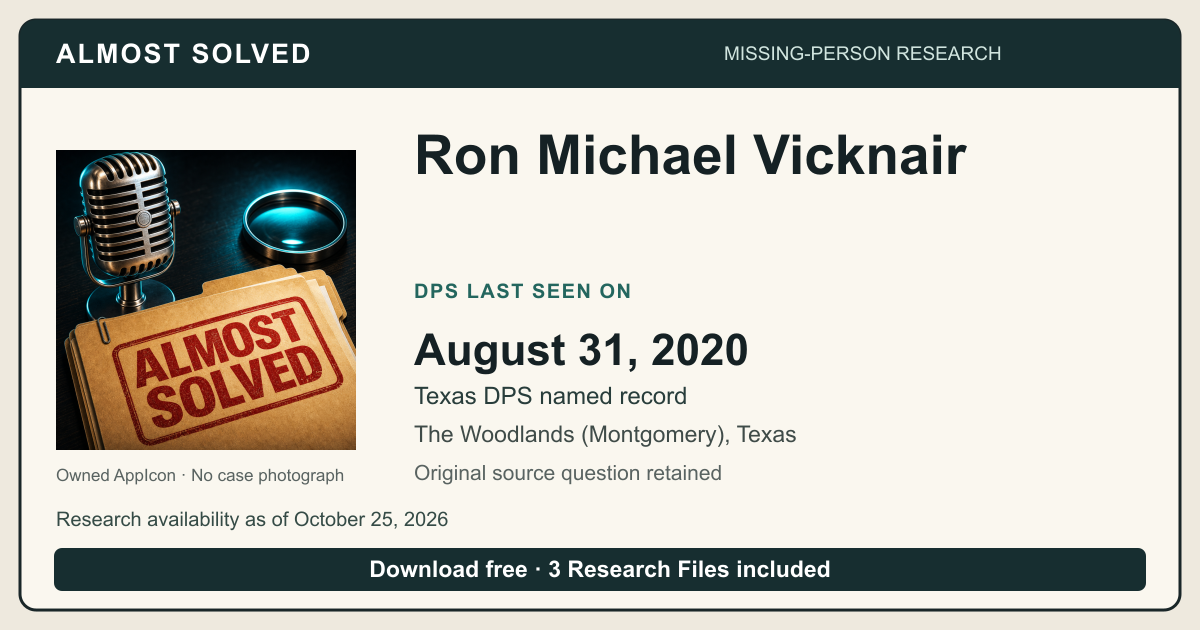 Almost Solved AppIcon beside Ron Michael Vicknair’s Texas DPS Last Seen on source date 2020-08-31. No case photograph.