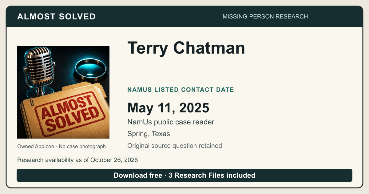 Almost Solved AppIcon beside Terry Chatman’s NamUs listed contact date, May 11, 2025. No case photograph.