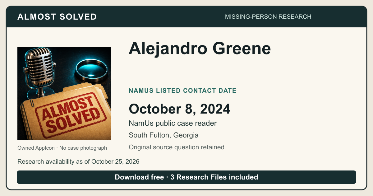 Almost Solved AppIcon beside Alejandro Greene’s NamUs listed contact date, October 8, 2024. No case photograph.