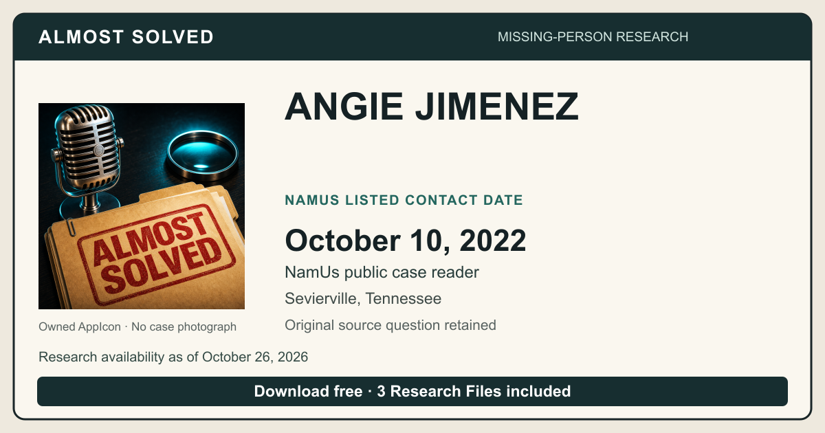 Almost Solved AppIcon beside ANGIE JIMENEZ’s NamUs listed contact date, October 10, 2022. No case photograph.