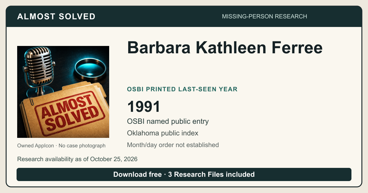 Almost Solved AppIcon beside Barbara Kathleen Ferree’s OSBI printed last-seen year 1991. No case photograph.