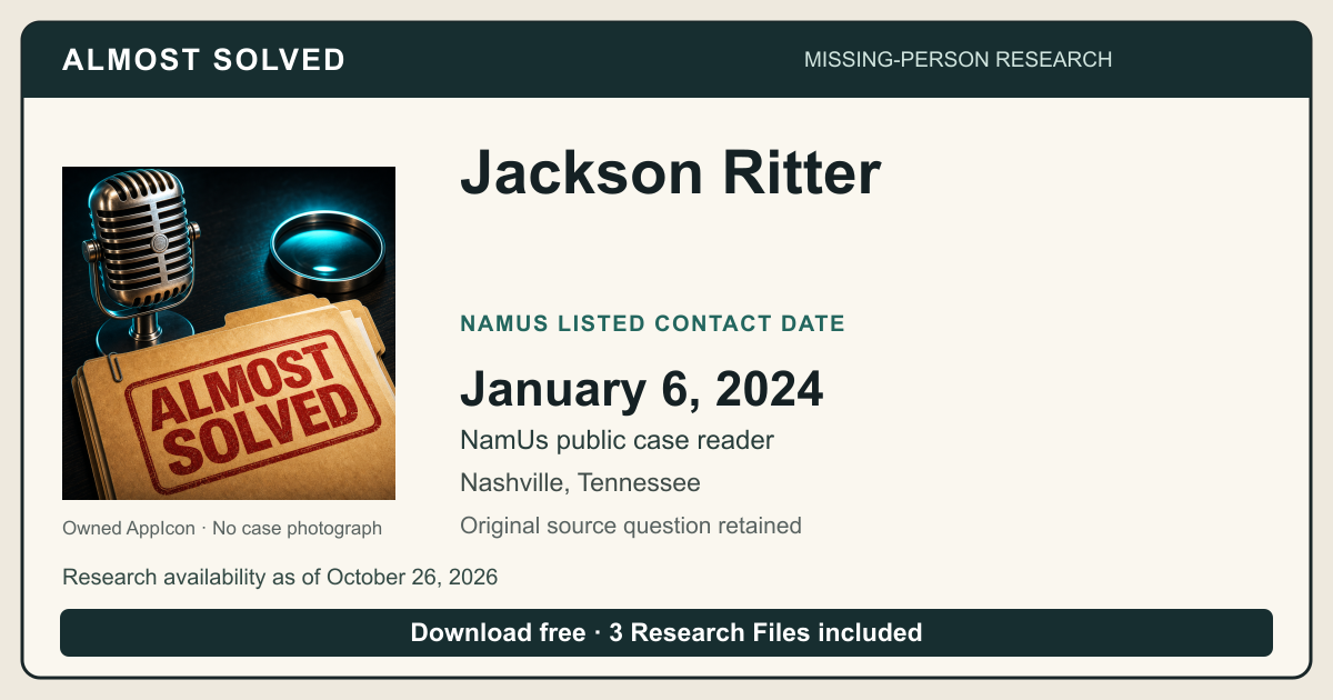Almost Solved AppIcon beside Jackson Ritter’s NamUs listed contact date, January 6, 2024. No case photograph.