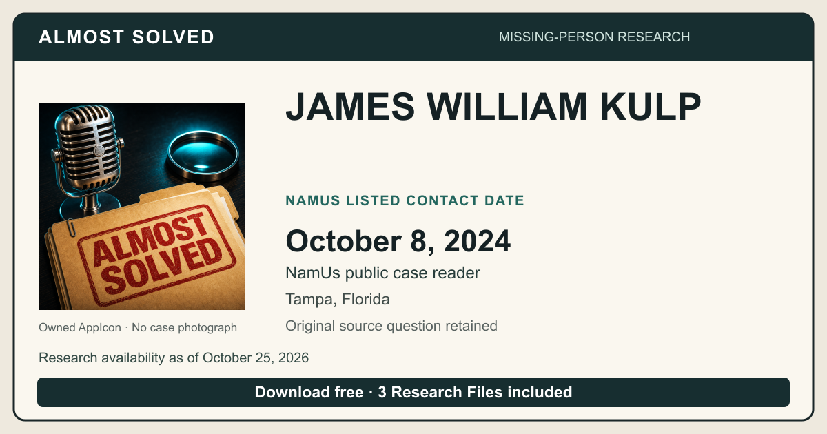 Almost Solved AppIcon beside JAMES WILLIAM KULP’s NamUs listed contact date, October 8, 2024. No case photograph.