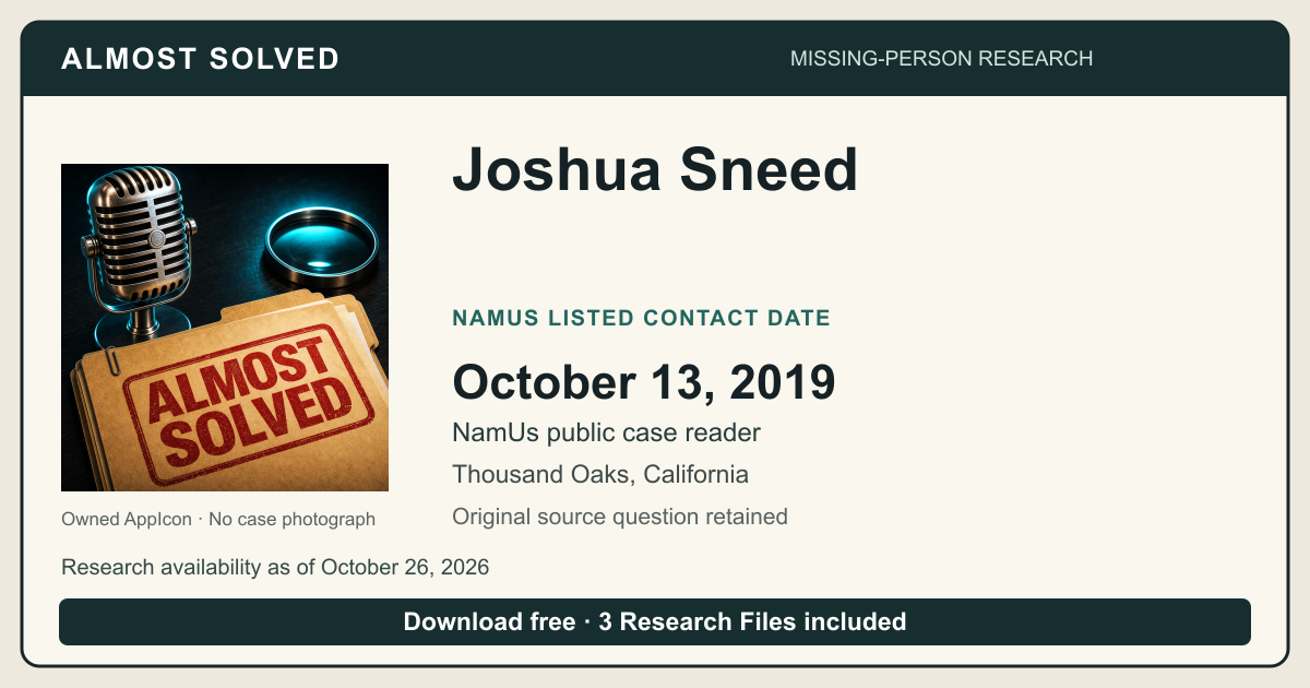 Almost Solved AppIcon beside Joshua Sneed’s NamUs listed contact date, October 13, 2019. No case photograph.