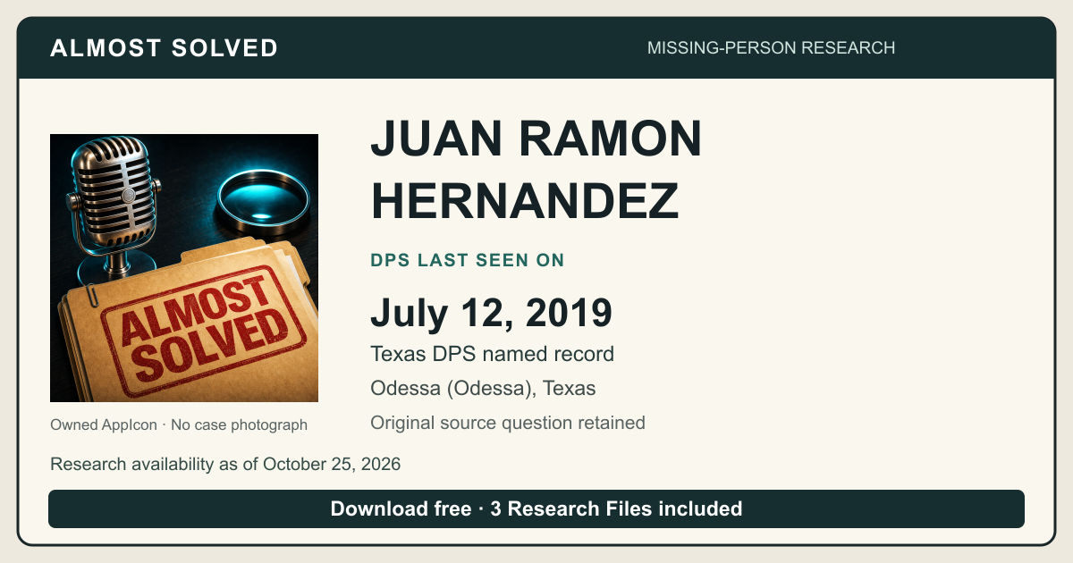 Almost Solved AppIcon beside JUAN RAMON HERNANDEZ’s Texas DPS Last Seen on source date 2019-07-12. No case photograph.