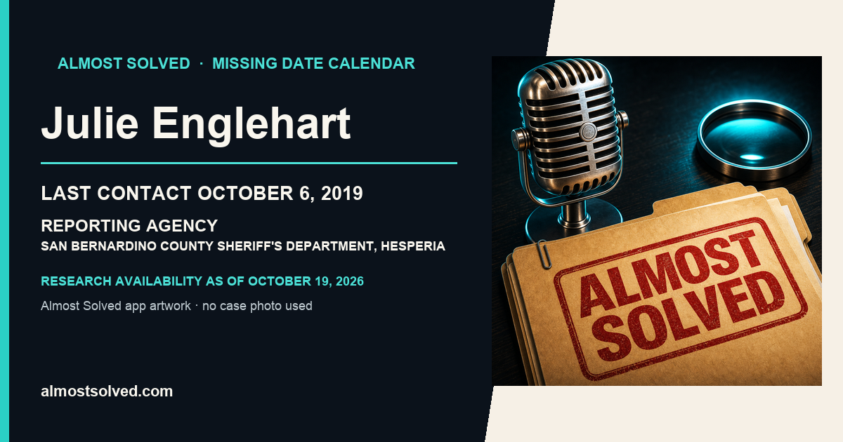 Almost Solved AppIcon artwork beside an official-record card for Julie Englehart, last contact october 6, 2019, reporting agency San Bernardino County Sheriff's Department, Hesperia.