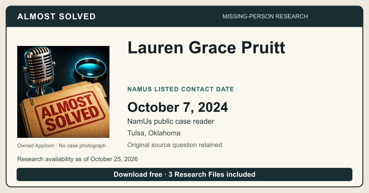 Almost Solved AppIcon beside Lauren Grace Pruitt’s NamUs listed contact date, October 7, 2024. No case photograph.