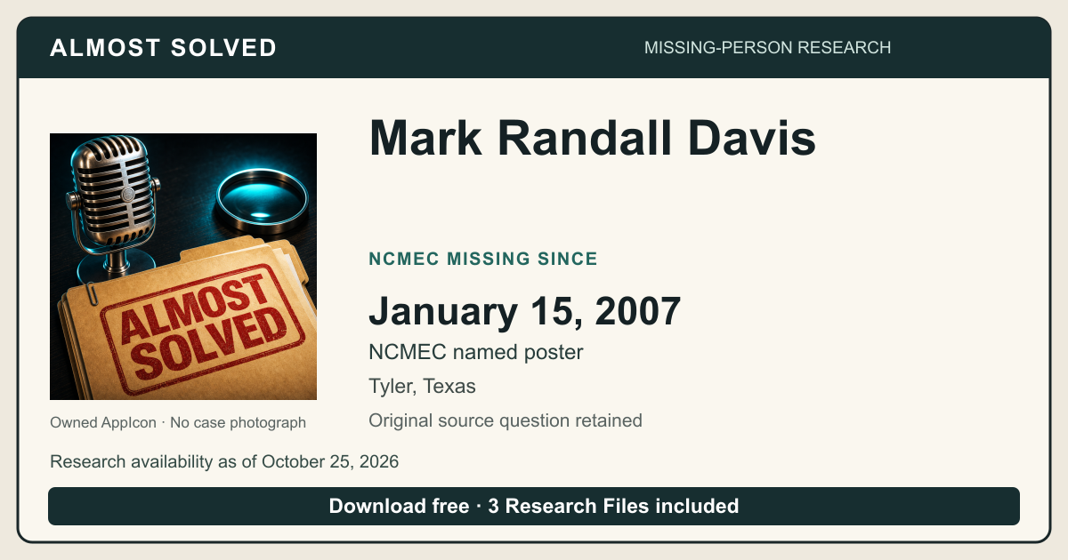 Almost Solved AppIcon beside Mark Randall Davis’s NCMEC Missing Since date 2007-01-15. No case photograph.