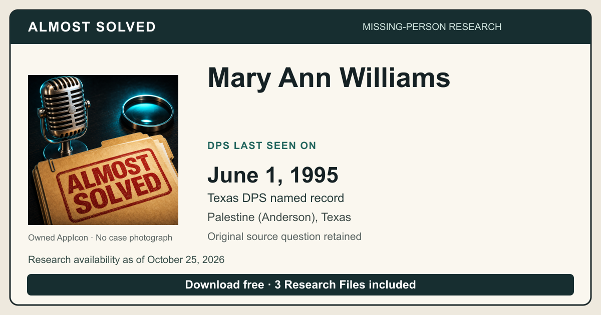 Almost Solved AppIcon beside Mary Ann Williams’s Texas DPS Last Seen on source date 1995-06-01. No case photograph.