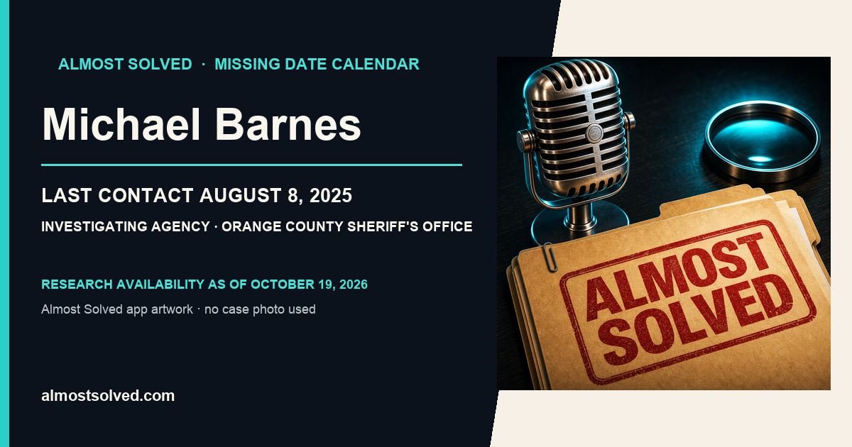 Almost Solved AppIcon beside a NamUs source-based date card for Michael Barnes; last contact august 8, 2025; investigating agency Orange County Sheriff's Office. No case photo is shown.