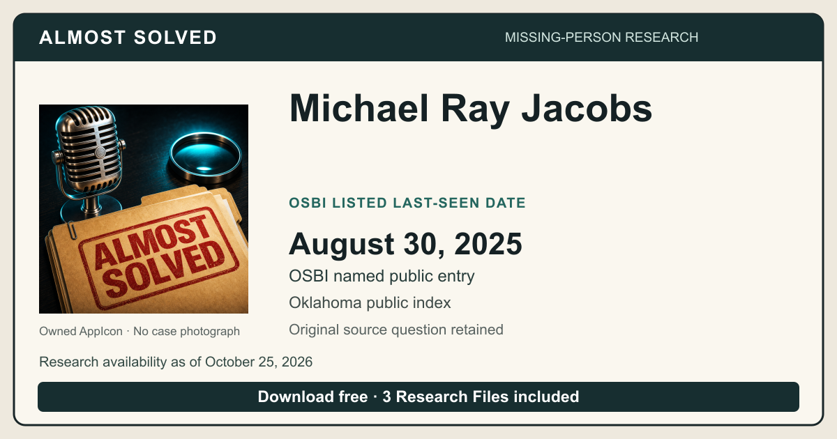 Almost Solved AppIcon beside Michael Ray Jacobs’s OSBI printed last-seen date 2025-08-30. No case photograph.