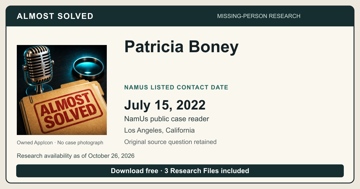 Almost Solved AppIcon beside Patricia Boney’s NamUs listed contact date, July 15, 2022. No case photograph.