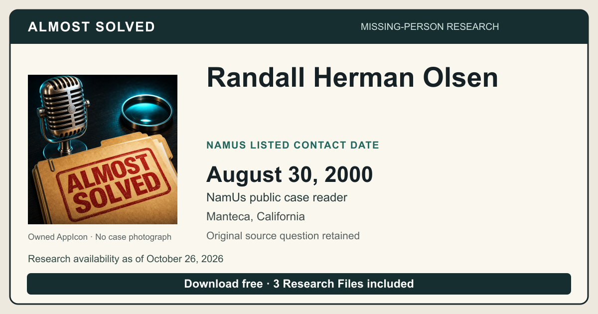 Almost Solved AppIcon beside Randall Herman Olsen’s NamUs listed contact date, August 30, 2000. No case photograph.