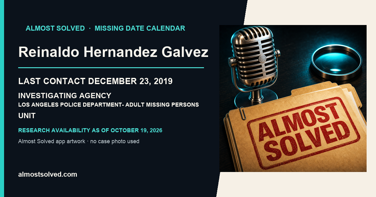 Almost Solved AppIcon beside a NamUs source-based date card for Reinaldo Hernandez Galvez; last contact december 23, 2019; investigating agency Los Angeles Police Department- Adult Missing Persons Unit. No case photo is shown.