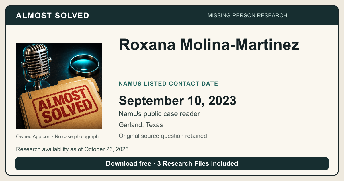 Almost Solved AppIcon beside Roxana Molina-Martinez’s NamUs listed contact date, September 10, 2023. No case photograph.