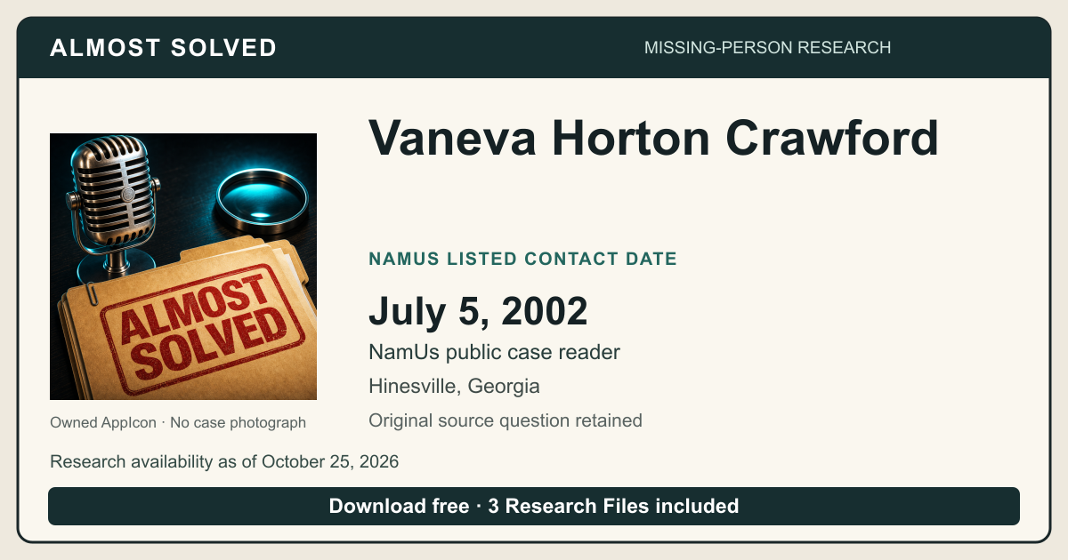 Almost Solved AppIcon beside Vaneva Horton Crawford’s NamUs listed contact date, July 5, 2002. No case photograph.